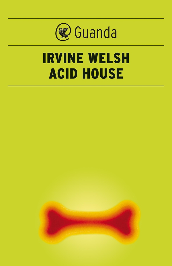 Acid House - Librerie.coop Acid House - Librerie.coop