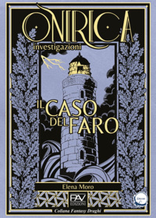 Il caso del faro. Onirica investigazioni - Vol. 1 - Librerie.coop Il caso del faro. Onirica investigazioni - Vol. 1 - Librerie.coop