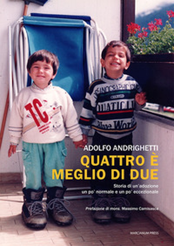 Quattro è meglio di due. Storia di un'adozione un po' normale e un po' eccezionale - Librerie.coop Quattro è meglio di due. Storia di un'adozione un po' normale e un po' eccezionale - Librerie.coop