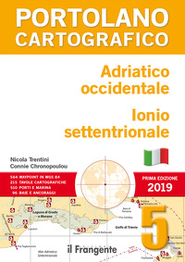 Adriatico occidentale. Ionio settentrionale. Portolano cartografico - Librerie.coop Adriatico occidentale. Ionio settentrionale. Portolano cartografico - Librerie.coop