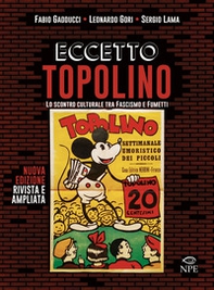 Eccetto Topolino. Lo scontro culturale tra fascismo e fumetti - Librerie.coop