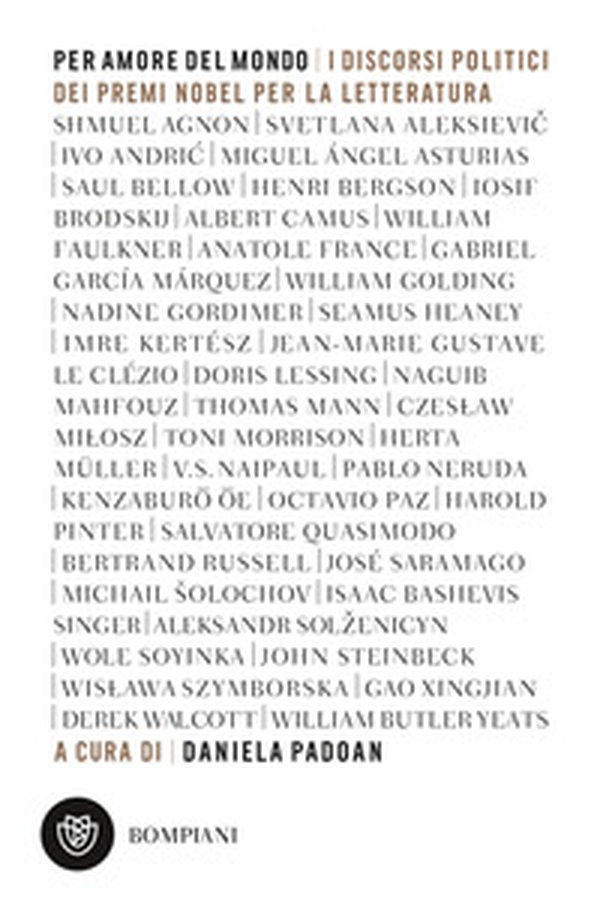 Per amore del mondo. I discorsi politici dei premi Nobel per la letteratura - Librerie.coop Per amore del mondo. I discorsi politici dei premi Nobel per la letteratura - Librerie.coop