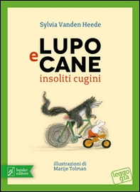 Lupo e Cane insoliti cugini - Librerie.coop