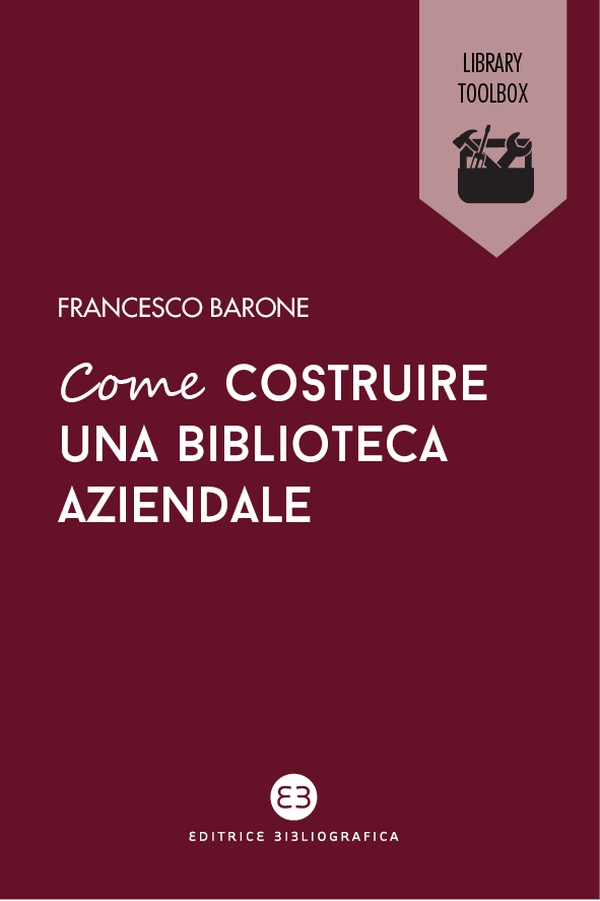 Come costruire una biblioteca aziendale - Librerie.coop Come costruire una biblioteca aziendale - Librerie.coop
