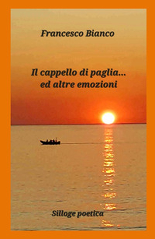 Il cappello di paglia...ed altre emozioni - Librerie.coop Il cappello di paglia...ed altre emozioni - Librerie.coop