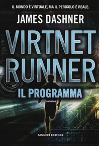 Il programma. Virtnet Runner. The mortality doctrine - Vol. 2 - Librerie.coop