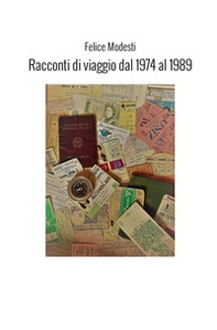 Racconti di viaggio dal 1974 al 1989 - Librerie.coop