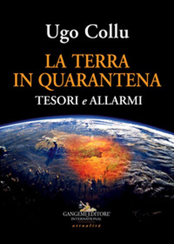 La terra in quarantena. Tesori e allarmi - Librerie.coop La terra in quarantena. Tesori e allarmi - Librerie.coop