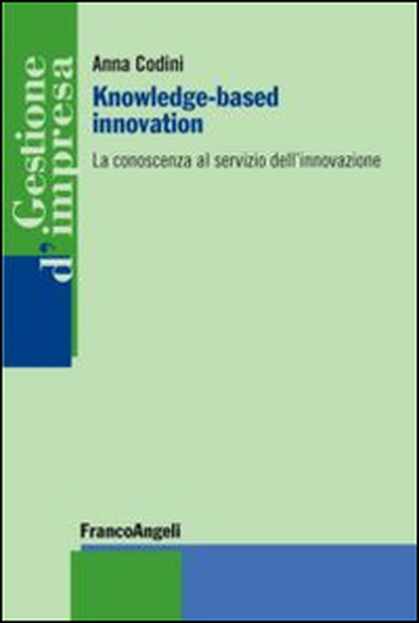 Knowledge-based innovation. La conoscenza al servizio dell'innovazione - Librerie.coop Knowledge-based innovation. La conoscenza al servizio dell'innovazione - Librerie.coop