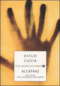 Jack Folla. Alcatraz. Un DJ nel braccio della morte - Librerie.coop