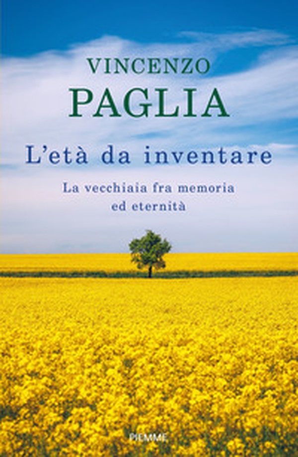 L'età da inventare. La vecchiaia fra memoria ed eternità - Librerie.coop L'età da inventare. La vecchiaia fra memoria ed eternità - Librerie.coop