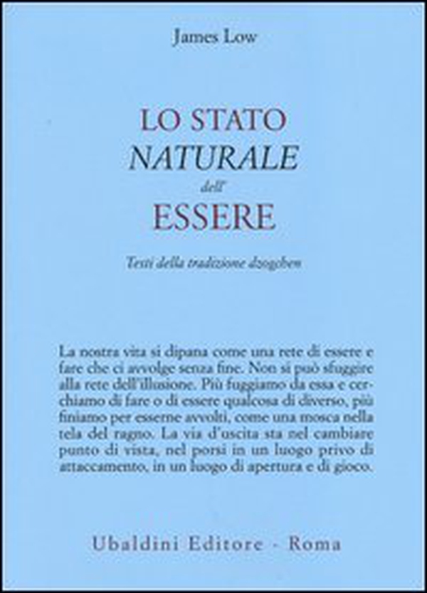 Lo stato naturale dell'essere. Testi della tradizione Dzogchen - Librerie.coop Lo stato naturale dell'essere. Testi della tradizione Dzogchen - Librerie.coop