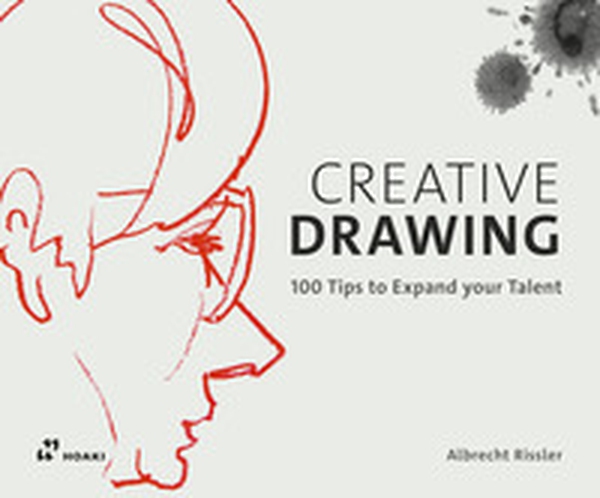 Creative drawing. 100 tips to expand your talent - Librerie.coop Creative drawing. 100 tips to expand your talent - Librerie.coop