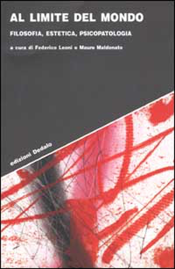 Al limite del mondo. Filosofia, estetica, psicopatologia - Librerie.coop Al limite del mondo. Filosofia, estetica, psicopatologia - Librerie.coop