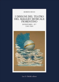 I disegni del teatro del Maggio Musicale Fiorentino. Inventario - Vol. 4 - Librerie.coop