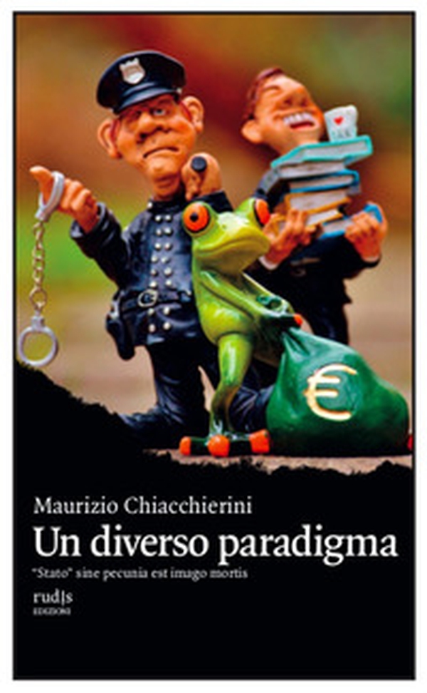 Un diverso paradigma. «Stato» sine pecunia est imago mortis - Librerie.coop Un diverso paradigma. «Stato» sine pecunia est imago mortis - Librerie.coop