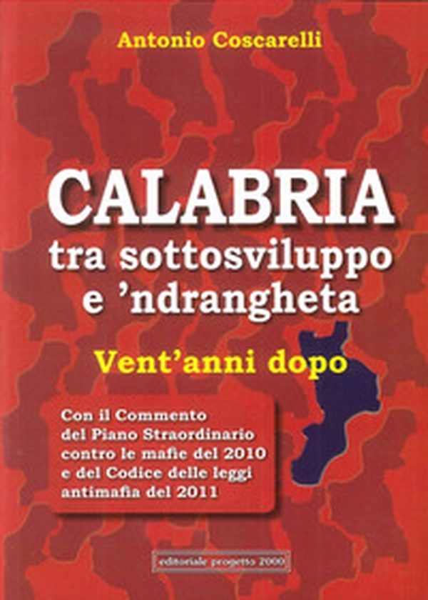 Calabria tra sottosviluppo e 'ndrangheta vent'anni dopo - Librerie.coop Calabria tra sottosviluppo e 'ndrangheta vent'anni dopo - Librerie.coop