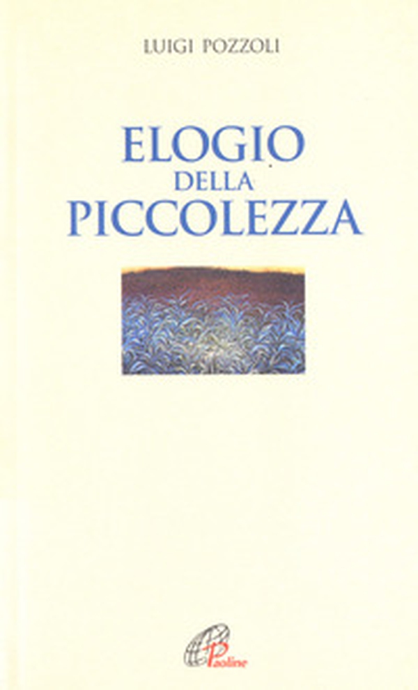 Elogio della piccolezza - Librerie.coop Elogio della piccolezza - Librerie.coop