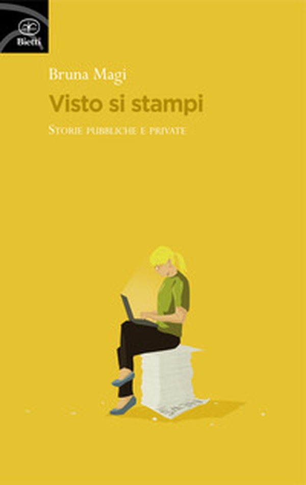Visto si stampi. Storie pubbliche e private - Librerie.coop Visto si stampi. Storie pubbliche e private - Librerie.coop