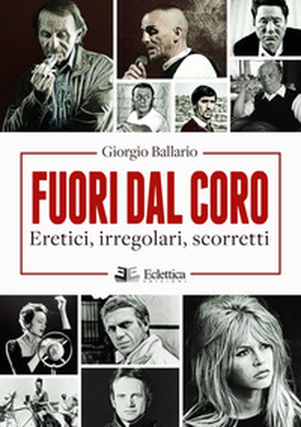 Fuori dal coro. Eretici, irregolari, scorretti - Librerie.coop Fuori dal coro. Eretici, irregolari, scorretti - Librerie.coop
