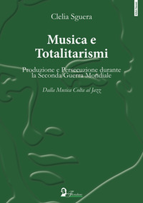 Musica e totalitarismi. Produzione e persecuzione durante la seconda guerra mondiale. Dalla musica colta al jazz - Librerie.coop Musica e totalitarismi. Produzione e persecuzione durante la seconda guerra mondiale. Dalla musica colta al jazz - Librerie.coop