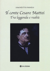 Il conte Cesare Mattei. Tra leggenda e realtà - Librerie.coop