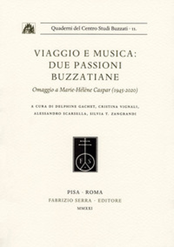 Viaggio e musica: due passioni buzzatiane. Omaggio a Marie-Hélène Caspar (1945-2020) - Librerie.coop Viaggio e musica: due passioni buzzatiane. Omaggio a Marie-Hélène Caspar (1945-2020) - Librerie.coop