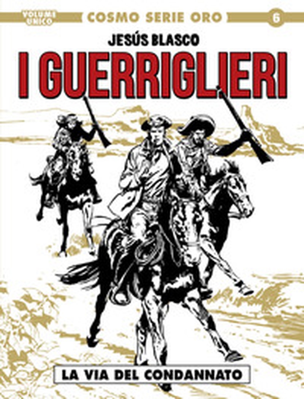 La via del condannato. I guerriglieri - Librerie.coop La via del condannato. I guerriglieri - Librerie.coop