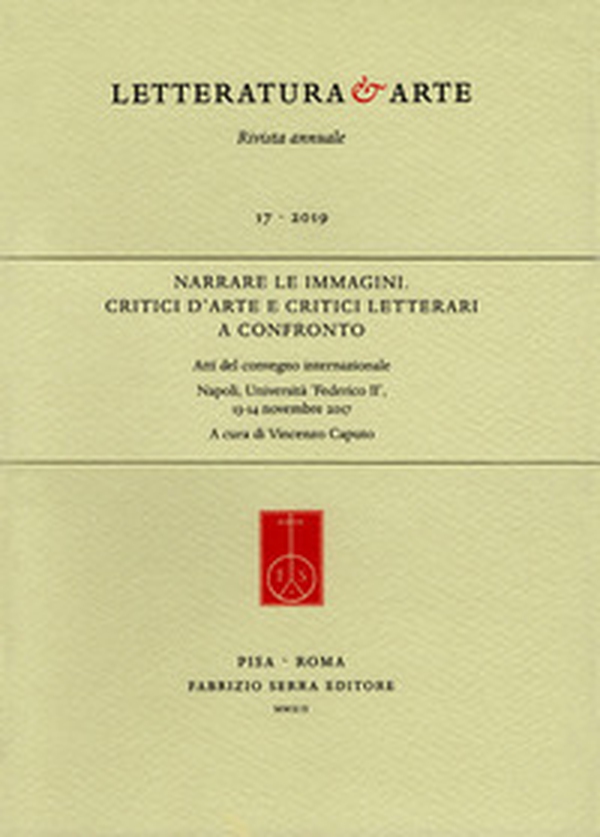 Narrare le immagini. Critici d'arte e critici letterari a confronto. Atti del Convegno internazionale (Napoli, 13-14 novembre 2017) - Librerie.coop Narrare le immagini. Critici d'arte e critici letterari a confronto. Atti del Convegno internazionale (Napoli, 13-14 novembre 2017) - Librerie.coop