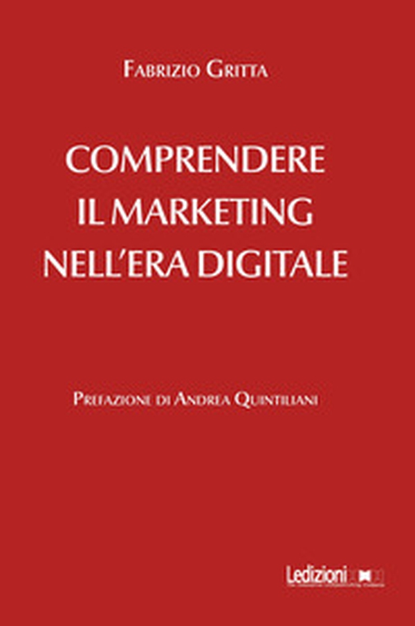 Comprendere il marketing nell'era digitale - Librerie.coop Comprendere il marketing nell'era digitale - Librerie.coop