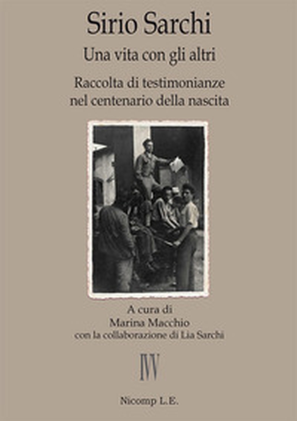 Sirio Sarchi. Una vita con gli altri - Librerie.coop Sirio Sarchi. Una vita con gli altri - Librerie.coop