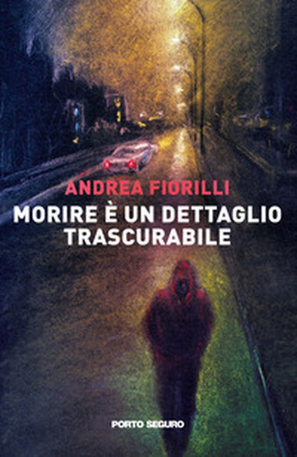 Morire è un dettaglio trascurabile - Librerie.coop Morire è un dettaglio trascurabile - Librerie.coop