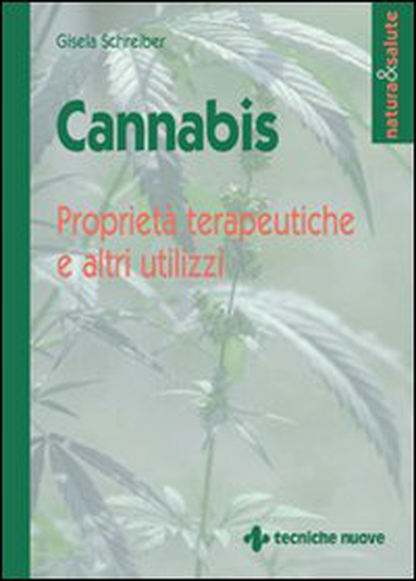 Cannabis. Proprietà terapeutiche e altri utilizzi - Librerie.coop Cannabis. Proprietà terapeutiche e altri utilizzi - Librerie.coop