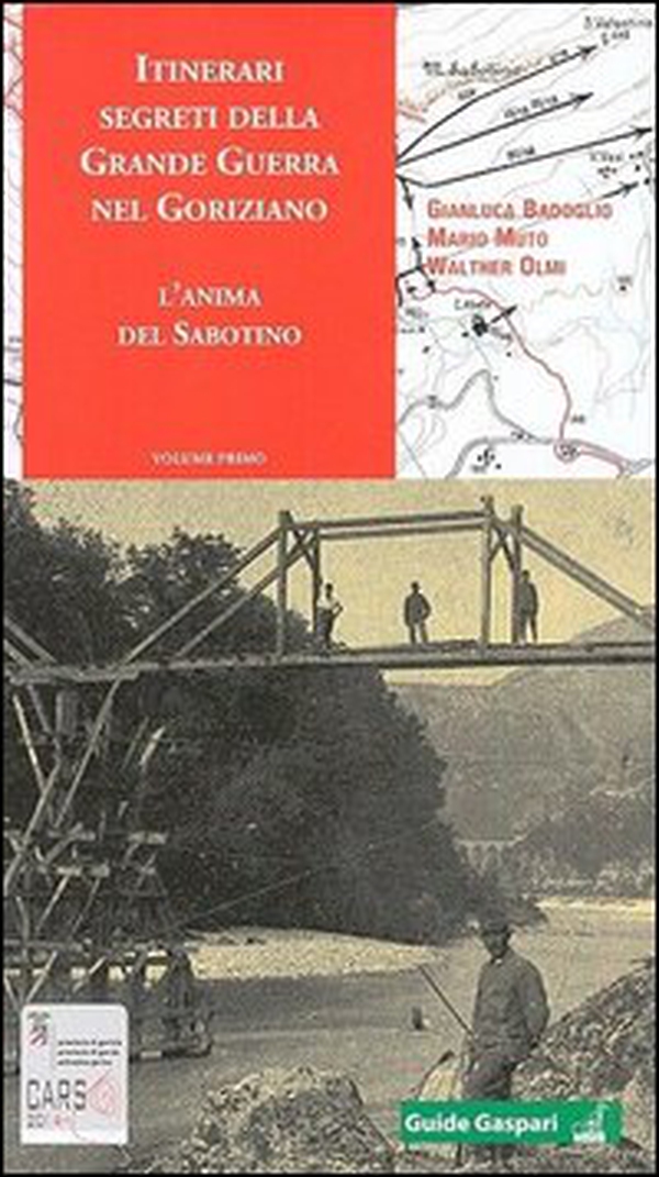 Itinerari segreti della grande guerra nel goriziano. L'anima del Sabotino - Vol. 1 - Librerie.coop Itinerari segreti della grande guerra nel goriziano. L'anima del Sabotino - Vol. 1 - Librerie.coop