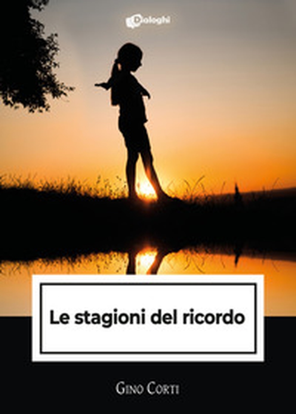Le stagioni del ricordo - Librerie.coop Le stagioni del ricordo - Librerie.coop