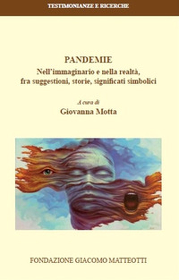 Pandemie. Nell'immaginario e nella realtà, fra suggestioni, storie, significati simbolici - Librerie.coop Pandemie. Nell'immaginario e nella realtà, fra suggestioni, storie, significati simbolici - Librerie.coop