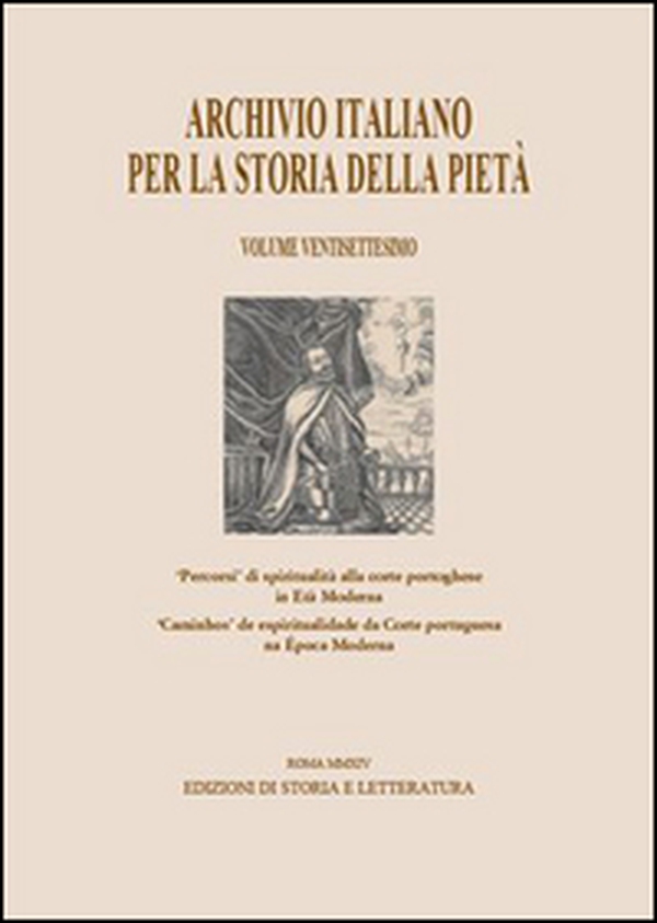 Archivio italiano per la storia della pietà - Vol. 27 - Librerie.coop Archivio italiano per la storia della pietà - Vol. 27 - Librerie.coop