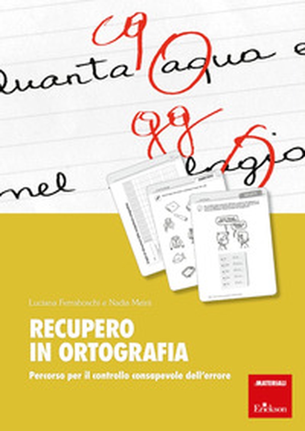 Recupero in ortografia. Percorso per il controllo consapevole dell'errore - Librerie.coop Recupero in ortografia. Percorso per il controllo consapevole dell'errore - Librerie.coop