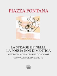 Piazza Fontana. La strage e Pinelli: la poesia non dimentica - Librerie.coop