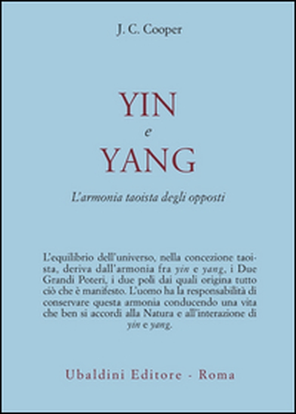Yin e Yang. L'armonia taoista degli opposti - Librerie.coop Yin e Yang. L'armonia taoista degli opposti - Librerie.coop