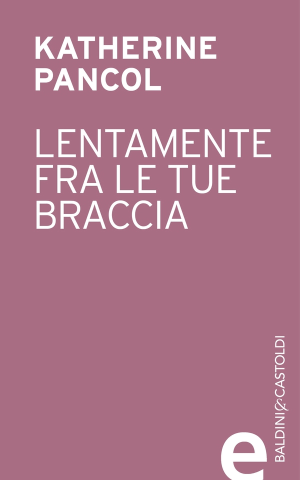 Lentamente fra le tue braccia - Librerie.coop Lentamente fra le tue braccia - Librerie.coop
