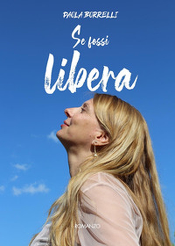 Se fossi libera - Librerie.coop Se fossi libera - Librerie.coop