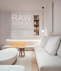 Raw interiors. In the mood of wabi-sabi style - Librerie.coop