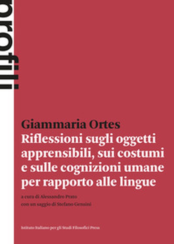 Riflessioni sugli oggetti apprensibili, sui costumi e sulle cognizioni umane per rapporto alle lingue (Prima edizione 1775) - Librerie.coop Riflessioni sugli oggetti apprensibili, sui costumi e sulle cognizioni umane per rapporto alle lingue (Prima edizione 1775) - Librerie.coop