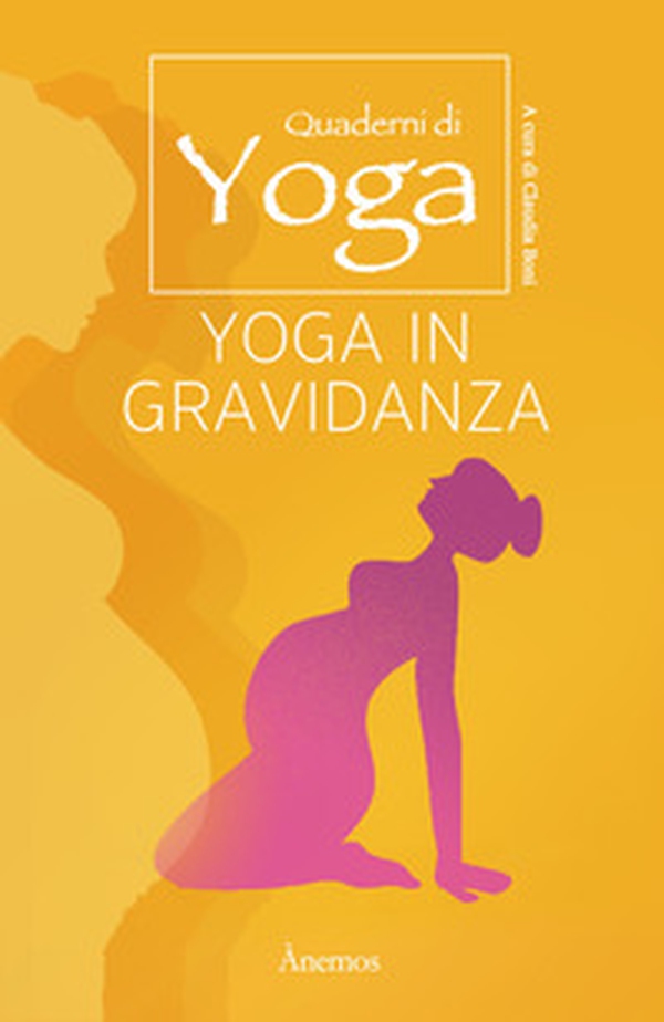 Yoga in gravidanza. Quaderni di yoga - Librerie.coop Yoga in gravidanza. Quaderni di yoga - Librerie.coop