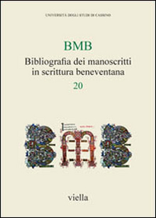 BMB. Bibliografia dei manoscritti in scrittura beneventana - Vol. 20 - Librerie.coop BMB. Bibliografia dei manoscritti in scrittura beneventana - Vol. 20 - Librerie.coop