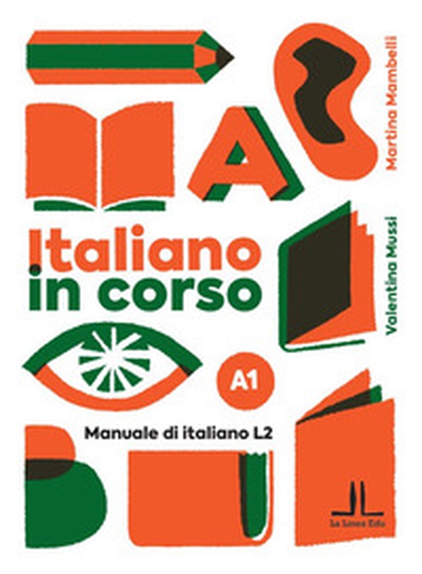 Italiano in corso A1. Manuale di italiano L2 - Librerie.coop Italiano in corso A1. Manuale di italiano L2 - Librerie.coop