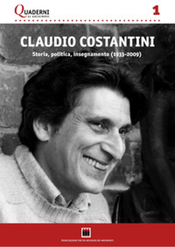 Claudio Costantini. Storia, politica,insegnamento (1933-2009) - Librerie.coop Claudio Costantini. Storia, politica,insegnamento (1933-2009) - Librerie.coop