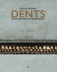 Giacomo Rambaldi. Dents Iconographies du contemporain - Librerie.coop