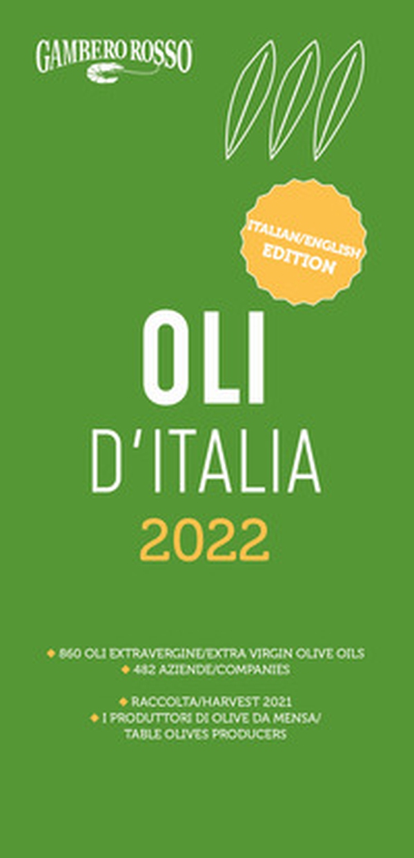 Oli d'Italia 2022. I migliori extravergine. Ediz. italiana e inglese - Librerie.coop Oli d'Italia 2022. I migliori extravergine. Ediz. italiana e inglese - Librerie.coop